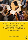 Mentoring English Teachers in the Secondary School (eBook, ePUB)