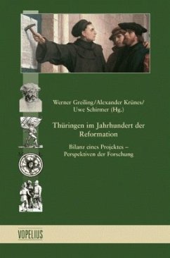 Thüringen im Jahrhundert der Reformation - Greiling, Werner;Krünes, Alexander;Schirmer, Uwe