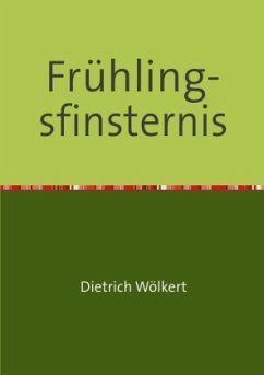 Im fünfzigsten Jahr / Frühlingsfinsternis - Wölkert, Dietrich