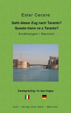 Geht dieser Zug nach Taranto? / Questo treno va a Taranto? - Cecere, Ester