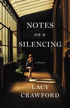 Notes on a Silencing : A Memoir - Crawford, Lacy