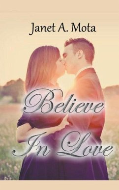 Believe In Love - Mota, Janet A