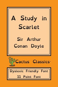 A Study in Scarlet (Cactus Classics Dyslexic Friendly Font) - Doyle, Arthur Conan; Cactus, Marc