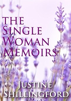 The Single Woman Memoirs - Shillingford, Justine