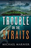 Trouble on the Straits