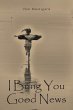 I Bring You Good News - Bild 1