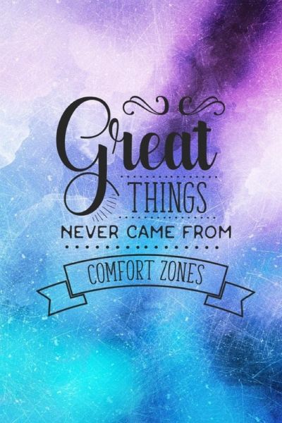 Great Things Never Came From Comfort Zones Great Things Never Came From Comfort Zones