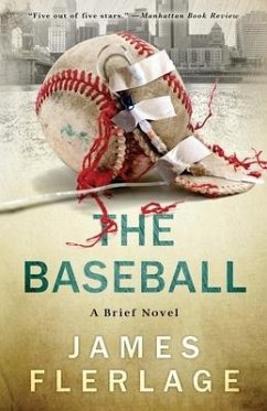 The Baseball: A Brief Novel - Flerlage, James