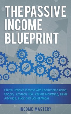 The Passive Income Blueprint - Mastery, Income