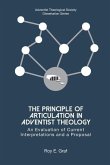 The Principle of Articulation in Adventist Theology: An Evaluation of Current Interpretations and a Proposal