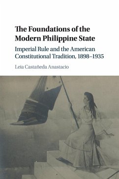 The Foundations of the Modern Philippine State - Castañeda Anastacio, Leia