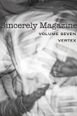 Sincerely Magazine Volume Seven