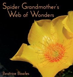 Spider Grandmother's Web of Wonders - Bowles, Beatrice Virginia