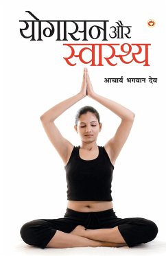 Yogashan Ane Swasthya - Dev, Acharya Bhagwan