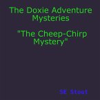 The Doxie Adventure Mysteries &quote;The Cheep-Chirp Mystery&quote;