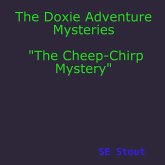 The Doxie Adventure Mysteries "The Cheep-Chirp Mystery"