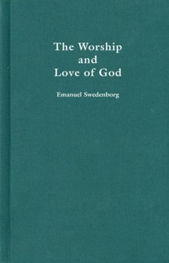 Worship and Love of God - Swedenborg, Emanuel