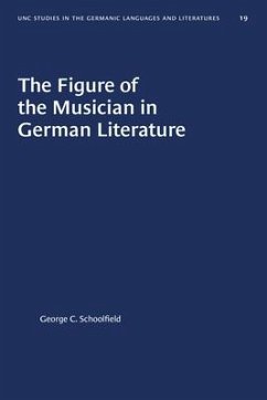 The Figure of the Musician in German Literature - Schoolfield, George C