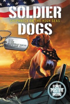 Soldier Dogs #7: Shipwreck on the High Seas - Sutter, Marcus