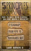 5 Principles to a Purposeful Life