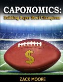 Caponomics: Building Super Bowl Champions
