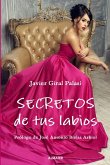 Secretos de Tus Labios Secretos de Tus Labios