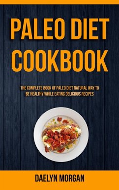 Paleo Diet Cookbook - Morgan, Daelyn