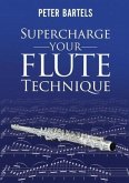 Supercharge Your Flute Technique