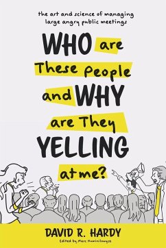 Who are These People and Why are They Yelling at me? - Hardy, David R.