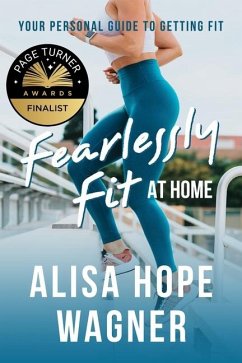 Fearlessly Fit at Home - Wagner, Alisa Hope