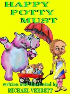 Happy Potty Must: Happy Potty Must and Lily - Verrett, Michael Robert