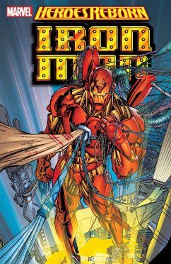Heroes Reborn: Iron Man [New Printing] - Lee, Jim; Lobdell, Scott