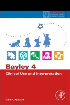 Bayley 4 Clinical Use and Interpretation - Aylward, Glen P.