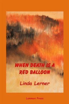 When Death Is A Red Balloon - Lerner, Linda