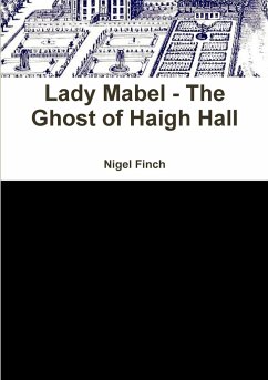 Lady Mabel - The Ghost of Haigh Hall - Finch, Nigel