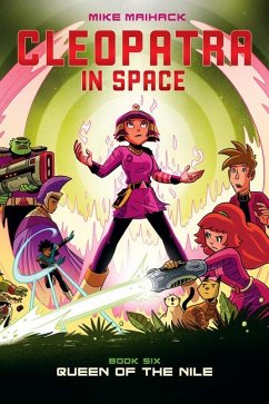 Queen of the Nile: A Graphic Novel (Cleopatra in Space #6) - Maihack, Mike