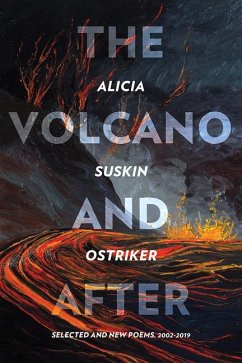 The Volcano and After - Ostriker, Alicia Suskin