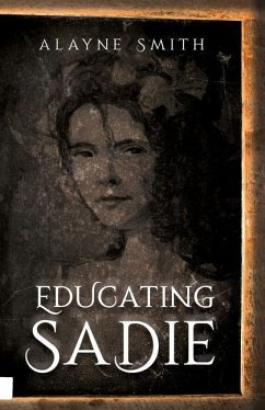 Educating Sadie - Smith, Alayne