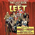 The Last Book on the Left: Stories of Murder and Mayhem from History's Most Notorious Serial Killers