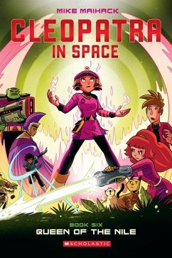 Queen of the Nile: A Graphic Novel (Cleopatra in Space #6) - Maihack, Mike
