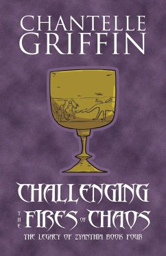 Challenging the Fires of Chaos - Griffin, Chantelle