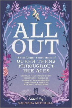 All Out: The No-Longer-Secret Stories of Queer Teens Throughout the Ages - Mitchell, Saundra; Lo, Malinda; Talley, Robin