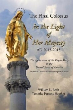 The Final Colossus - In the Light of Her Majesty: Ad 2013-2015 - Roth, William L.; Parsons-Heather, Timothy