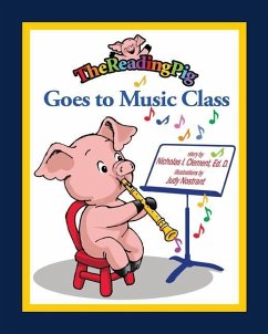 The Reading Pig Goes to Music Class - Clement, Nicholas I.