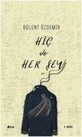 Hic ve Her Sey - Özdemir, Bülent