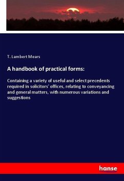 A handbook of practical forms: - Mears, T. Lambert