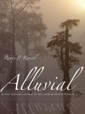 Alluvial: My Photographic Journal of the Lower Mississippi River Valley