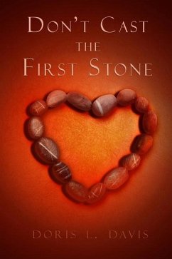 Don't Cast the First Stone - Davis, Doris L.