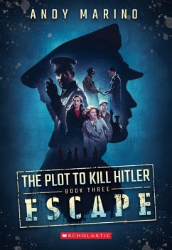 Escape (the Plot to Kill Hitler #3) - Marino, Andy