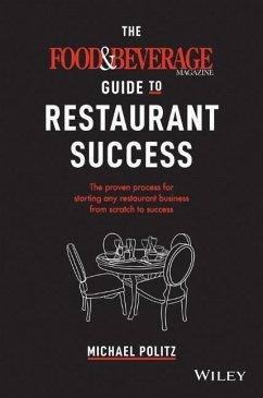 The Food and Beverage Magazine Guide to Restaurant Success - Politz, Michael
